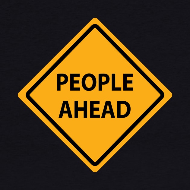 "People Ahead" Warning Sign by Ottie and Abbotts